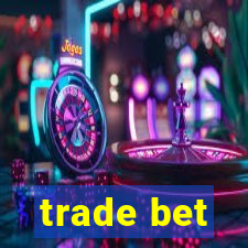 trade bet